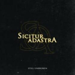Sicitur Adastra : Still Unbroken Sicitur Adastra : Still Unbroken